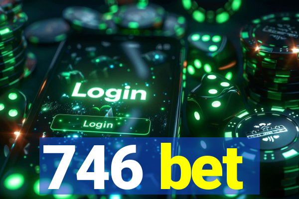 746 bet